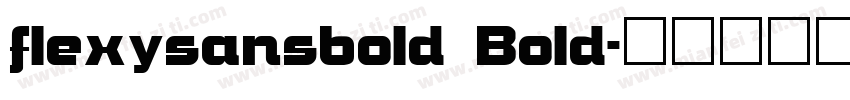 flexysansbold Bold字体转换